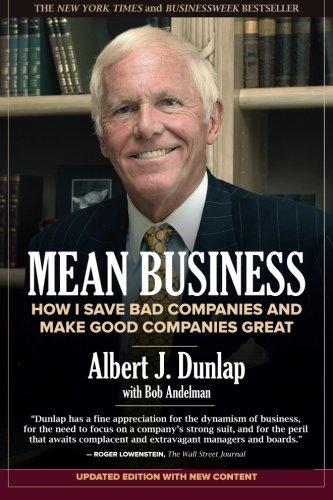 Mean Business: How I Save Bad Companies and Make Good Companies Great